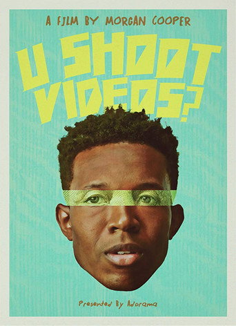 U Shoot Videos? movie poster