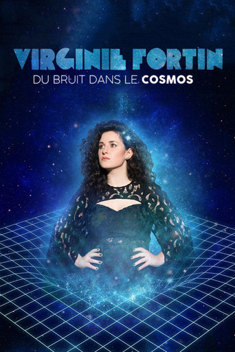 Virginie Fortin: Du bruit dans le cosmos movie poster