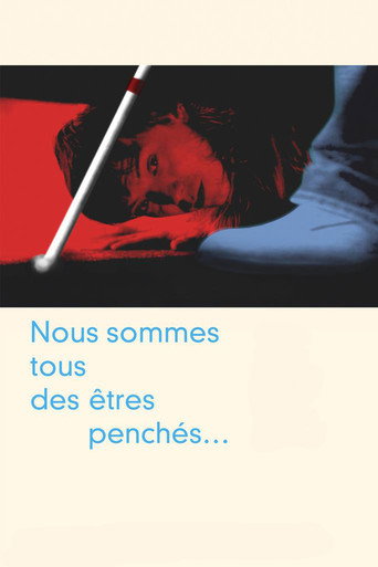 Nous sommes tous des êtres penchés... movie poster
