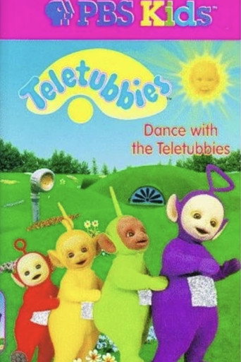 Teletubbies: Dance with the Teletubbies movie poster