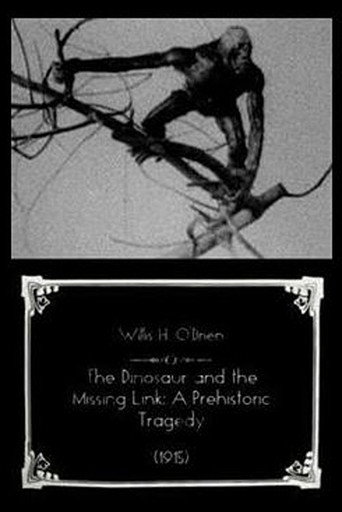 The Dinosaur and the Missing Link: A Prehistoric Tragedy movie poster