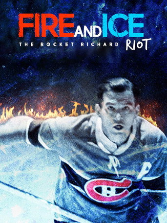 Fire and Ice: The Rocket Richard Riot movie poster