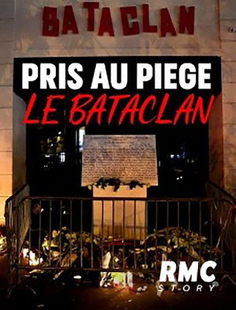 Pris au piège : Le Bataclan movie poster
