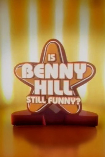 Is Benny Hill Still Funny? movie poster