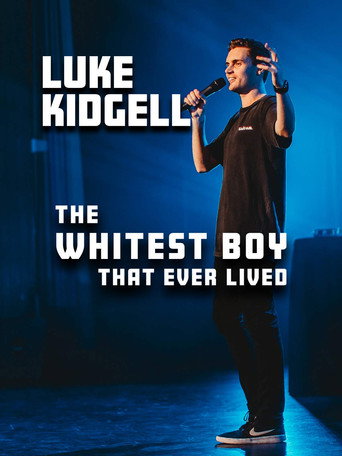 Luke Kidgell: The Whitest Boy That Ever Lived movie poster