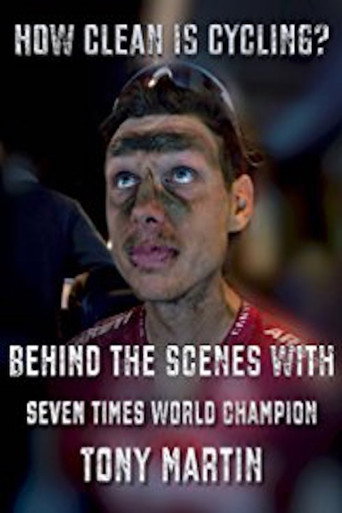 How Clean is Cycling? Behind the scenes with seven times world champion Tony Martin movie poster