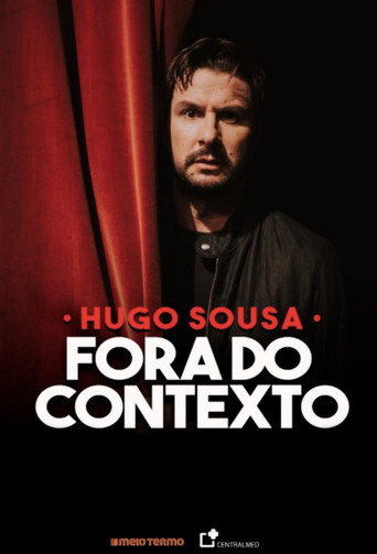 Hugo Sousa: Fora do Contexto movie poster