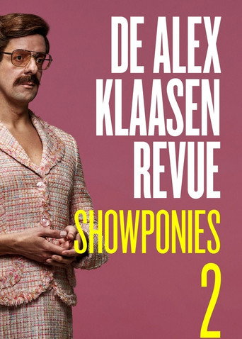 De Alex Klaasen Revue: Showponies 2 movie poster