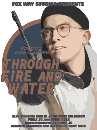 George Whitebrooke: Through Fire and Water movie poster