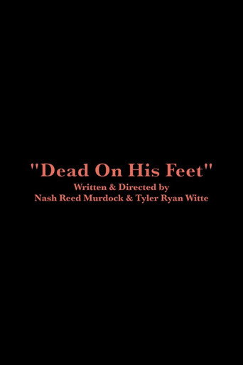 Dead On His Feet movie poster