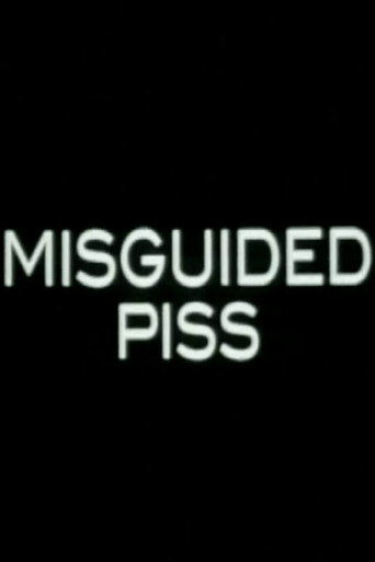 Misguided Piss movie poster