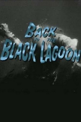 Back to the Black Lagoon: A Creature Chronicle movie poster