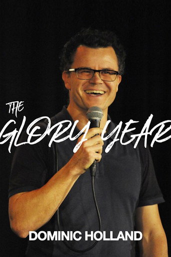 Dominic Holland - The Glory Year movie poster