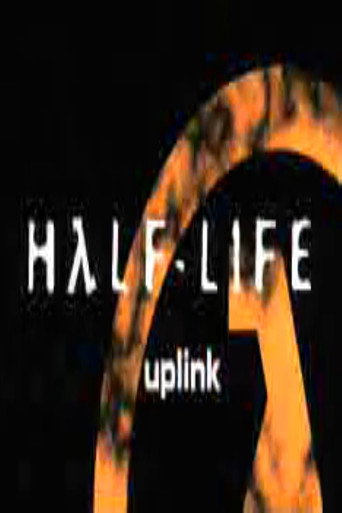 Half-Life: Uplink movie poster
