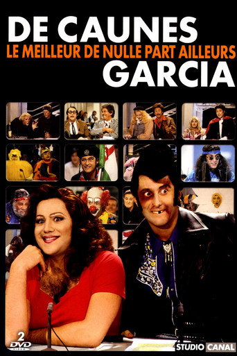 De Caunes-Garcia - Le meilleur de nulle part ailleurs movie poster