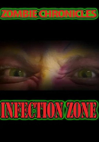Zombie Chronicles: Infection Zone movie poster
