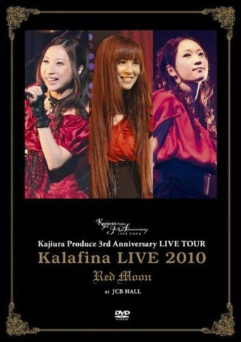 Kalafina LIVE 2010 "Red Moon" at JCB HALL ~ Kajiura Produce 3rd Anniversary LIVE TOUR movie poster