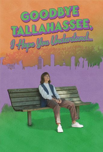 Goodbye Tallahassee, I Hope You Understand... movie poster