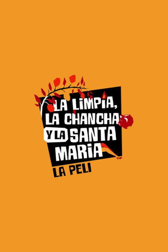 La Limpia, la Chancha y la Santa María movie poster