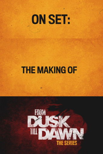 From Dusk Till Dawn: Making the First Season movie poster