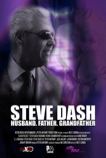Steve Dash: Husband, Father, Grandfather - A Memorial Documentary movie poster