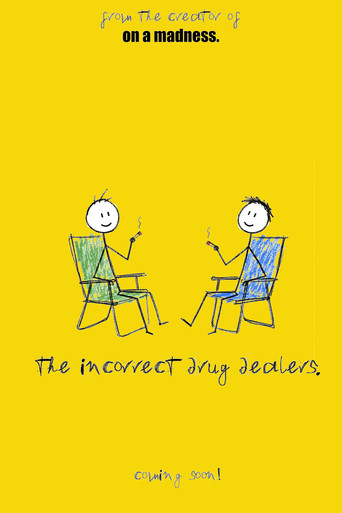 The Incorrect Drug Dealers. movie poster