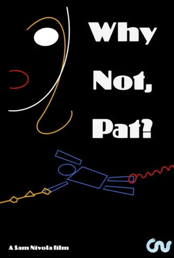 Why Not, Pat? movie poster