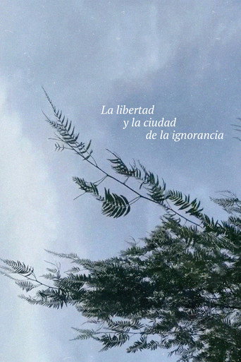 La libertad y la ciudad de la ignorancia movie poster