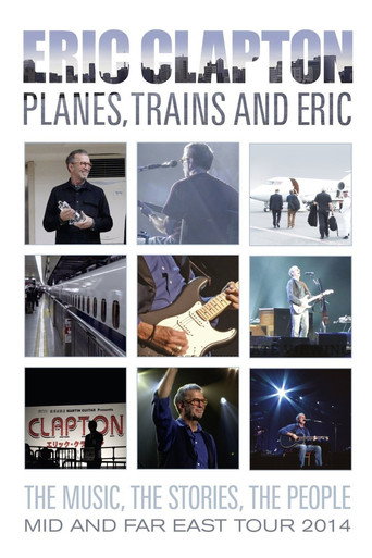 Eric Clapton - Planes, Trains and Eric movie poster