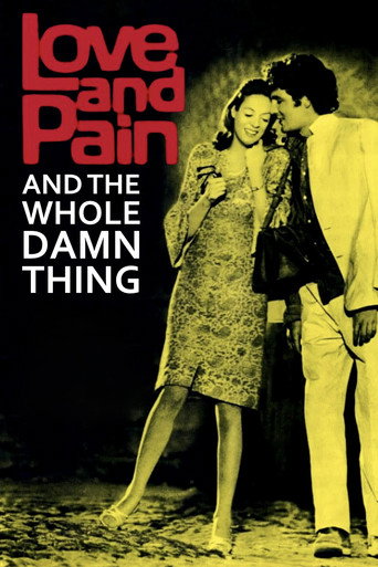 Love and Pain and the Whole Damn Thing movie poster