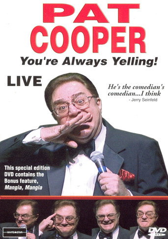 Pat Cooper: You're Always Yelling! movie poster