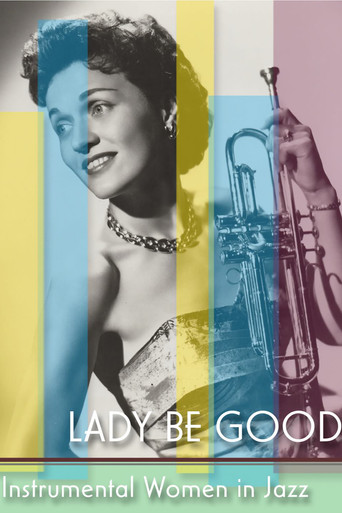 Lady Be Good: Instrumental Women In Jazz movie poster