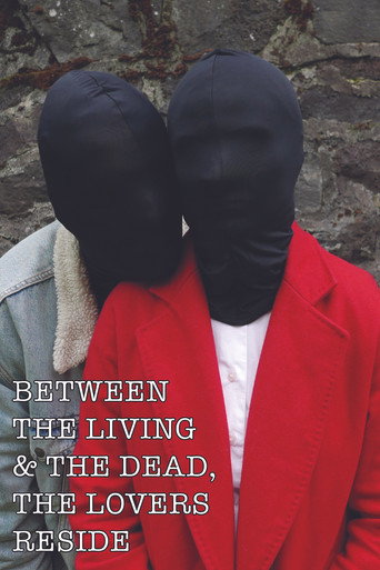 Between The Living & The Dead, The Lovers Reside movie poster