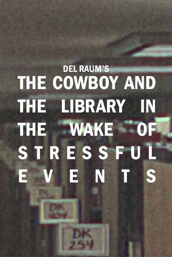 The Cowboy and the LIbrary in the Wake of Stressful Events movie poster