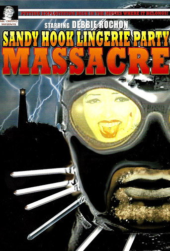 Sandy Hook Lingerie Party Massacre movie poster