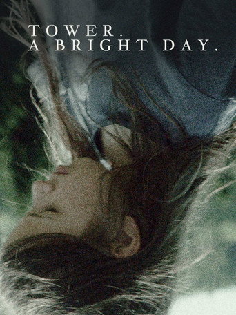 Tower. A Bright Day. movie poster