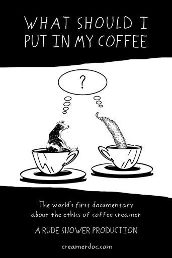 What Should I Put in My Coffee movie poster