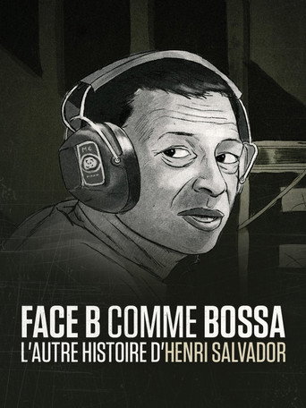Face B comme bossa, l'autre histoire d'Henri Salvador movie poster
