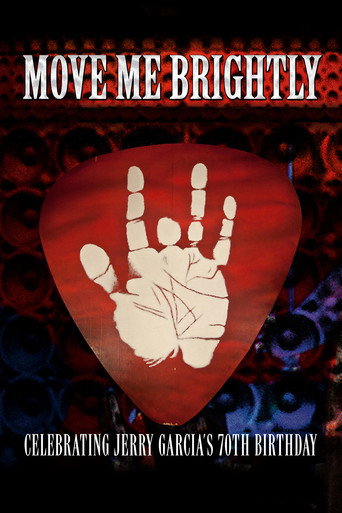 Move Me Brightly - Celebrating Jerry Garcia's 70th Birthday movie poster