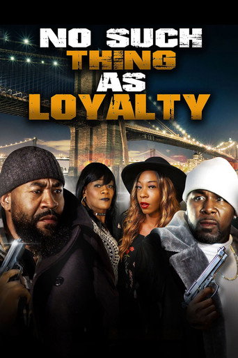 No Such Thing as Loyalty movie poster