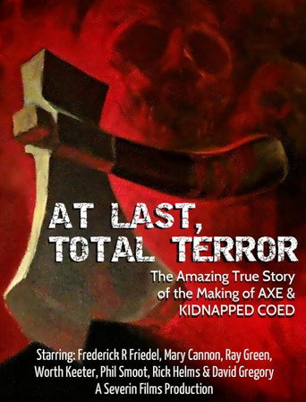 At Last... Total Terror! - The Incredible True Story of 'Axe' and 'Kidnapped Coed movie poster