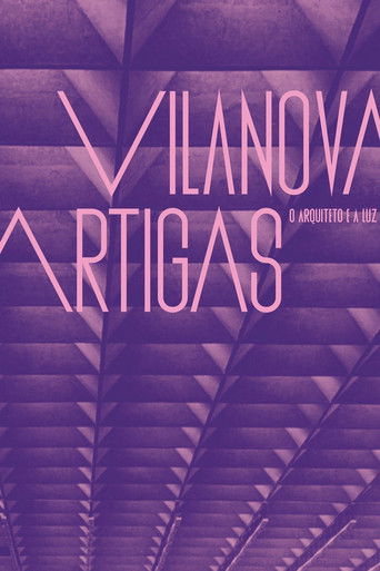 Vilanova Artigas: The Architect and the Light movie poster