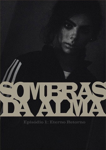 Sombras da Alma: Eterno Retorno movie poster
