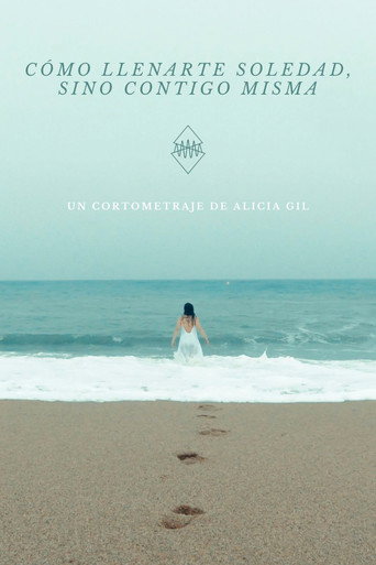 Cómo llenarte, soledad (sino contigo misma) movie poster