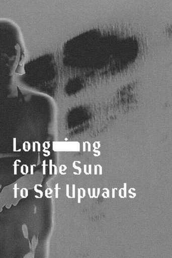 Longing for the Sun to Set Upwards movie poster