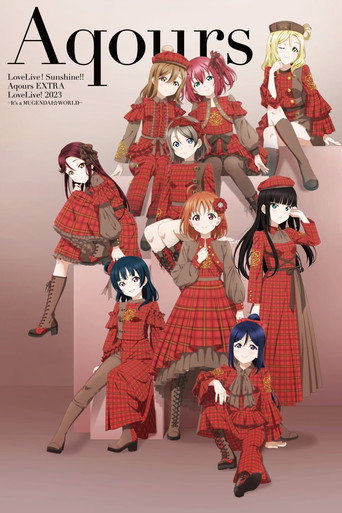 Love Live! Sunshine!! Aqours EXTRA LoveLive! 2023 ~It's a Mugendai☆WORLD~ movie poster