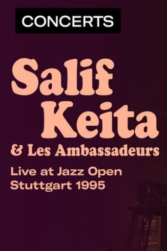Salif Keita & Les Ambassadeurs - Jazz Open à Stuttgart movie poster
