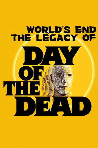 The World’s End: The Legacy of 'Day of the Dead' movie poster