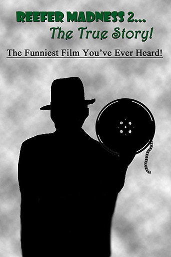 Reefer Madness II: The True Story movie poster