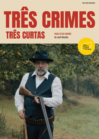 Três Crimes, Três Curtas movie poster